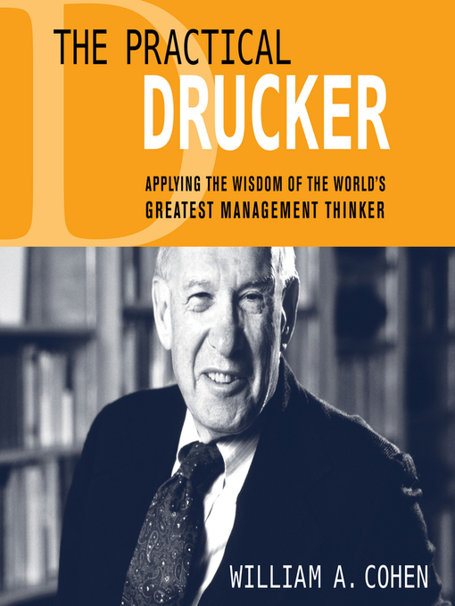 Title details for The Practical Drucker by William A. Cohen - Available